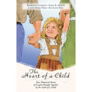 USED-The Heart of a Child: One Little Prayer/The Tie That Binds/The Provider/Returning Amanda (Inspirational Romance Collection) by Kimberley Comeaux (Paperback)