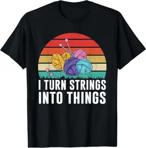 100% Cotton I Turn Strings Into Things Crochet Yarn Crocheter T-Shirt