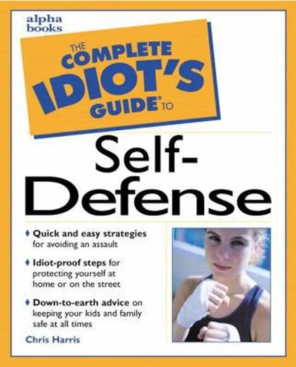 USED Book - The Complete Idiot's Guide(R) to Self-Defense by Chris Harris (Paperback) - english