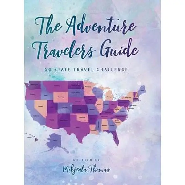USED-The Adventure Travelers Guide: 50 State Travel Challenge by Thomas, Mikjeala (Hardcover)