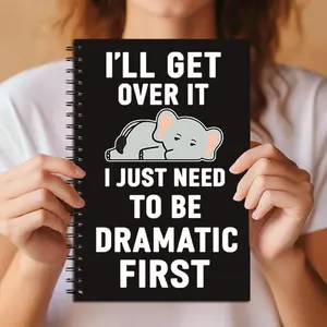 Funny & Inspirational I'll Get over It Spiral Notebook, Memorable Present for Colleagues, Birthdays & Holidays, Ideal Birthday Gifts