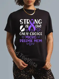 100% Cotton Unisex Micro Preemie NICU New Mom Awareness Strong Premature Birth T-Shirt