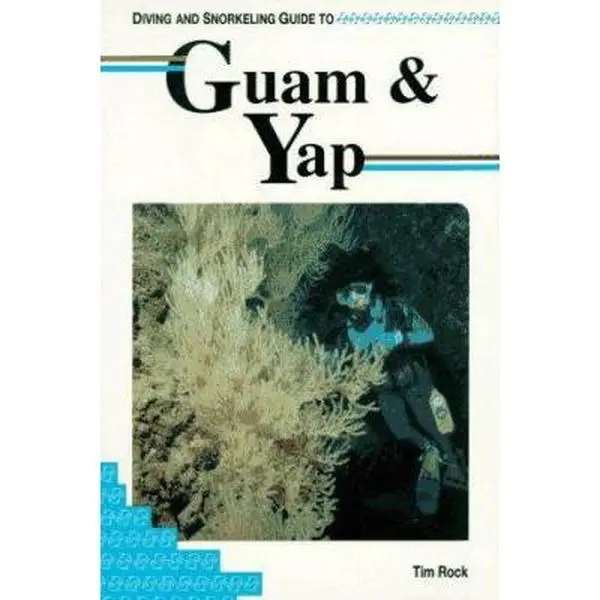 USED-Diving and Snorkeling Guide to Guam and Yap by Tim Rock (Paperback)