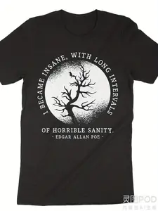 Men's & Women's Black Gothic Edgar Allan Poe T-Shirt - Become Crazy Literary Horror Author Quote, Lightweight Breathable 100% Cotton Loose Fit Tee Suitable for for all-Season Wear, Machine Washable Everyday & Halloween Outfits for Fans of Gothic