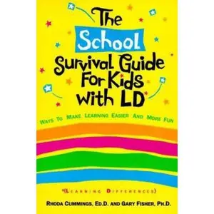 USED-The School Survival Guide for Kids With Ld*: (*Learning Differences by Rhoda Woods Cummings (Paperback)