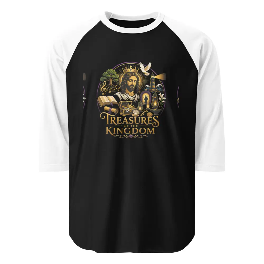 Treasures of the Kingdom 3/4 sleeve raglan shirt