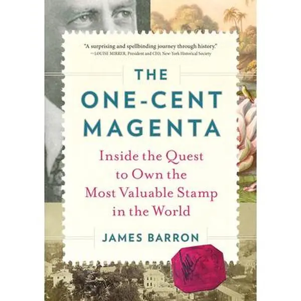 USED Book - The One-Cent Magenta: Inside the Quest to Own the Most Valuable Stamp in the World by Barron, James (Hardcover) - english