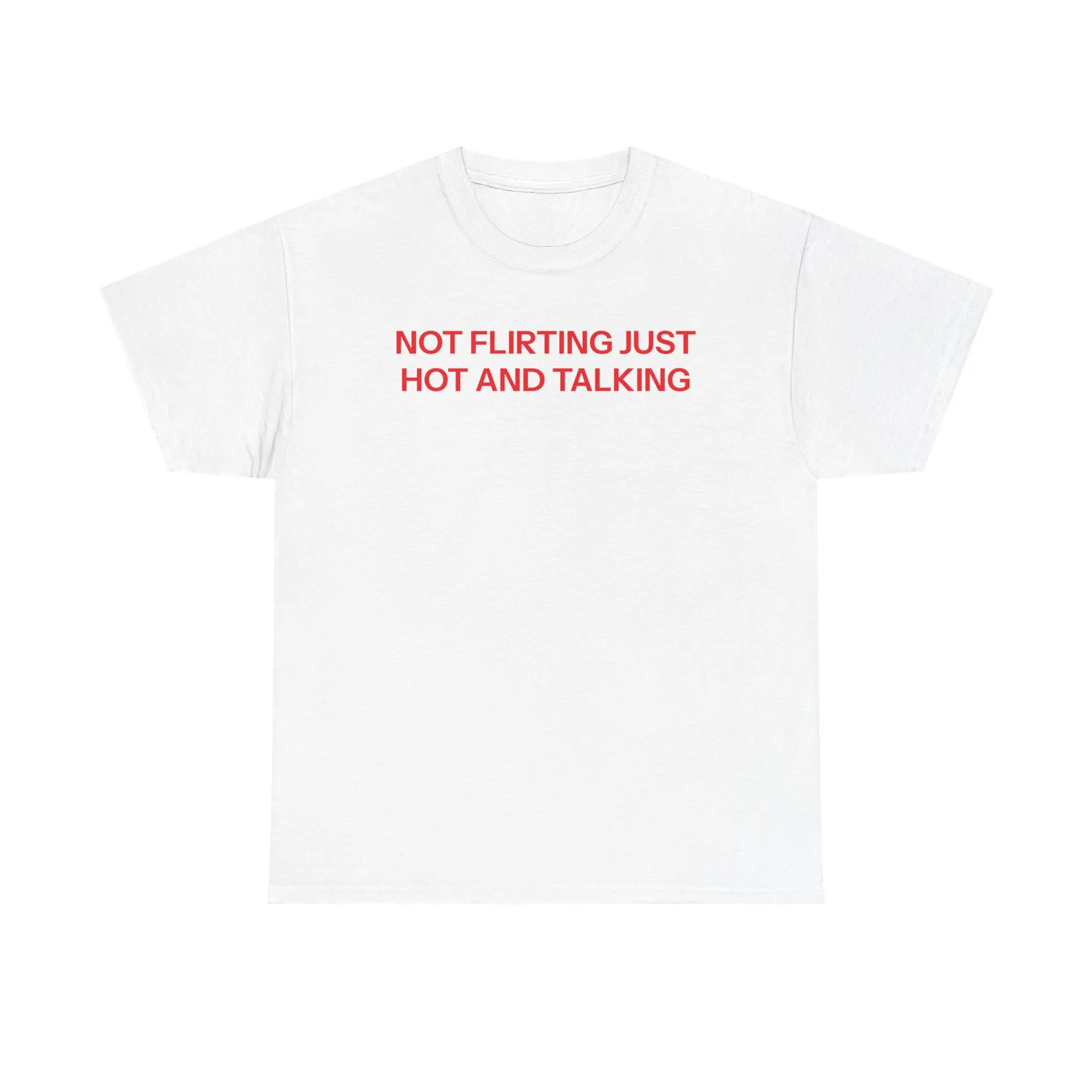 hot and talking T-shirt hot and talking T-shirt
