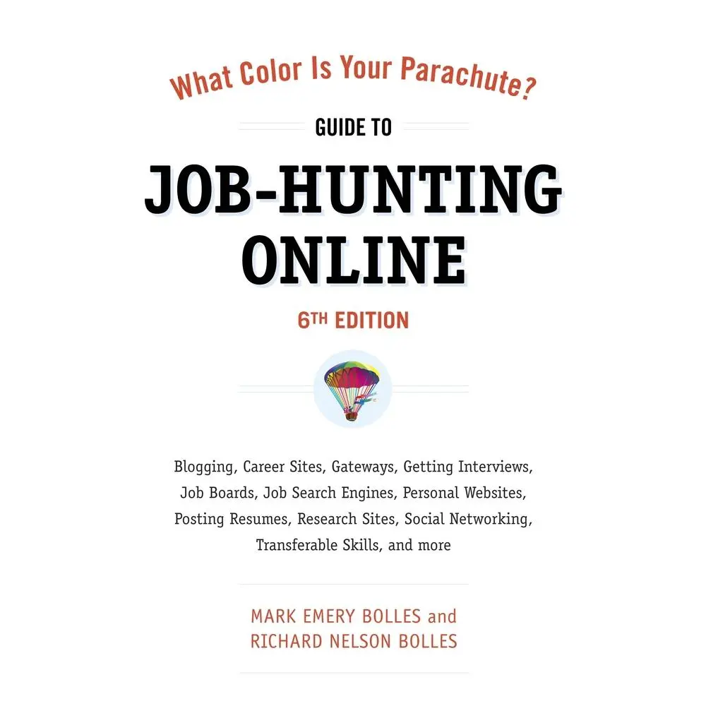 USED-What Color Is Your Parachute? Guide to Job-Hunting Online: Blogging, Career Sites, Gateways, Getting Interviews, Job Boards, Job Search Engines, Perso by Bolles, Mark Emery (Paperback)