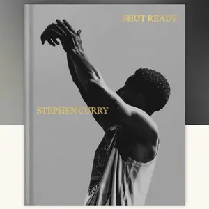 Shot Ready by Stephen Curry (New York Times Bestselling Book)