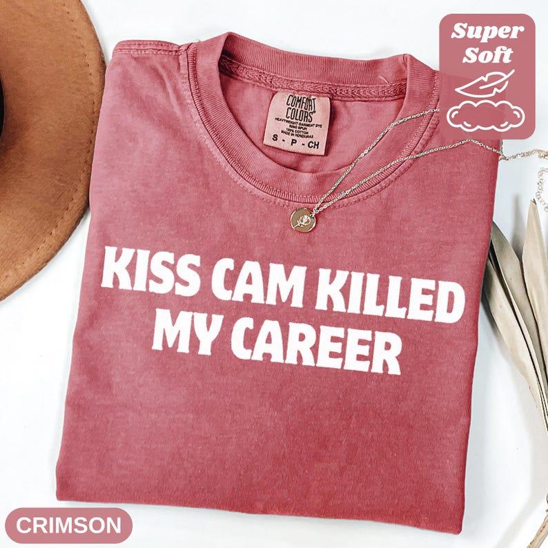 [ Sale up to 50% ] Comfort Colors® Kiss Cam Killed My Career T-Shirt Concert Scandal Tee Viral CEO Affair Meme Shirt Funny Office Drama Shirt Unisex T-Shirt