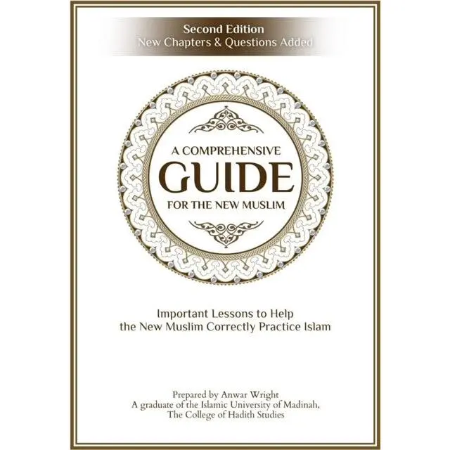 A Comprehensive Guide for the New Muslim-SECOND EDITION