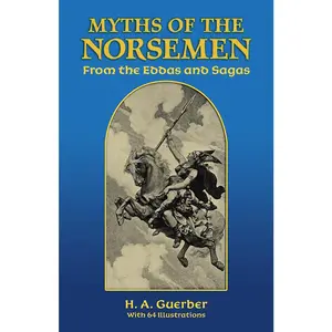 USED-Myths of the Norsemen: From the Eddas and Sagas by Guerber, H. A. (Paperback)