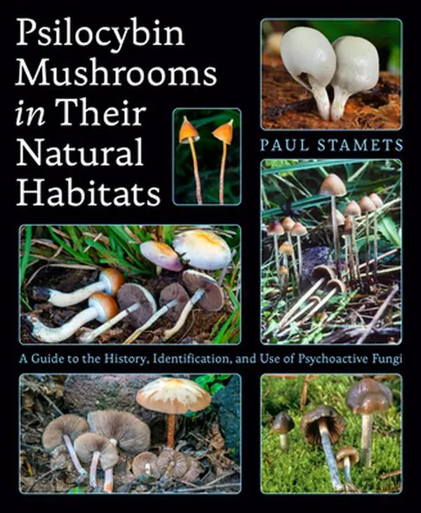Psilocybin Mushrooms Guide - History, Identification, Use, Grow, Forage, Mycology, Ceremonies, Cultural Use - Paul Stamets, Paperback, Natural Sciences Science & Technology Book