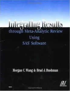 USED-Integrating Results through Meta-Analytic Review Using SAS Software by Morgan Wang (Paperback)