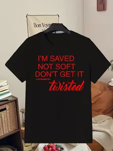 2026 Spring Summer Men's "I'm Saved Not Soft" Christian Statement T-Shirt Crewneck Black Red Design Soft Fabric Church Events Everyday Wear