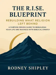 The R.I.S.E. Blueprint: Rebuilding What Religion Left Behind