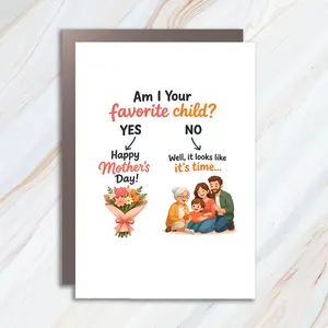 Am I Your Favorite Child? Funny Mother's Day Card, Nursing Home Joke, Sibling Rivalry Greeting Cards For Mom MC112