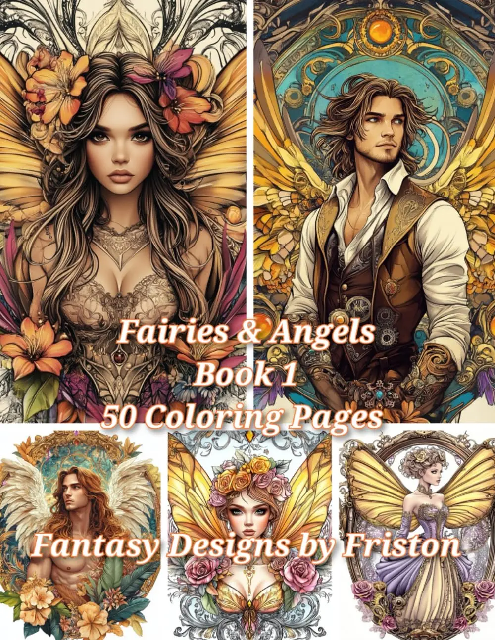 Fairies & Angels Coloring Book 1 by Fantasy Designs by Friston: 50 Coloring Pages