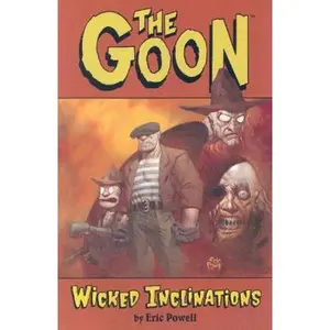 USED-The Goon Volume 5: Wicked Inclinations by Eric Powell (Paperback)