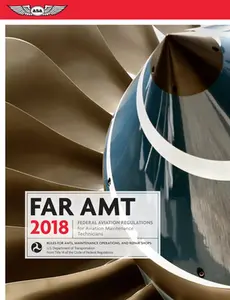 USED-Far-Amt 2018: Federal Aviation Regulations for Aviation Maintenance Technicians by Federal Aviation Administration (Faa)/Av (Paperback)
