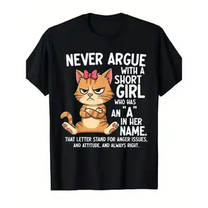Never Argue With A Short Girl Funny Cat T-Shirt, Humorous Quote Graphic Tee, Unisex Casual Top, Breathable & Loose Fit, S-3XL