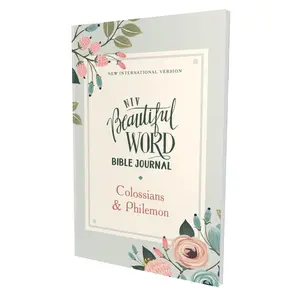 NIV, Beautiful Word Bible Journal, Colossians & Philemon, Paperback, Comfort Print