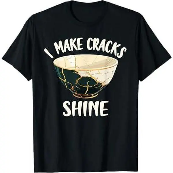 I Make Cracks Shine Japanese Pottery Art Kintsugi T-Shirt