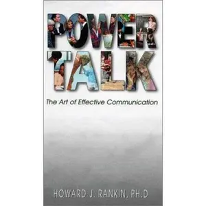 USED-Power Talk: The Art of Effective Communication by Rankin, Howard J., Ph.D. (Paperback)