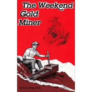 USED-The Weekend Gold Miner by Andrew H. Ryan (Paperback)