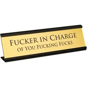 F*cker in Charge of You F*cking F*cks Office Desk Plate Sign - 8x2" Executive Desk Nameplate for Boss, Manager, and Coworker Gifts Decor