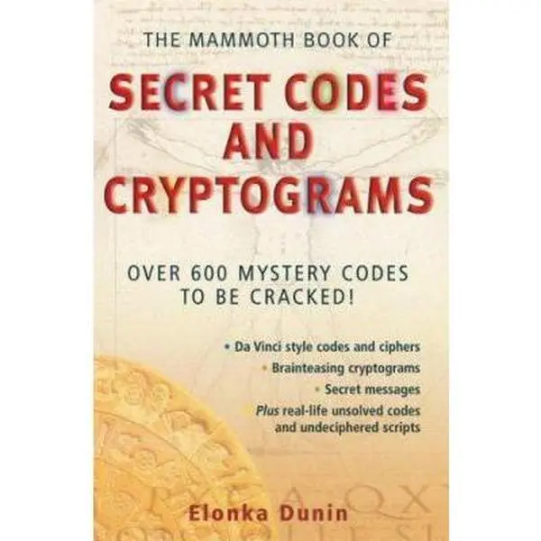 USED Book - The Mammoth Book of Secret Codes and Cryptograms: Over 600 Mystery Codes to Be Cracked! by Elonka Dunin (Paperback) - english