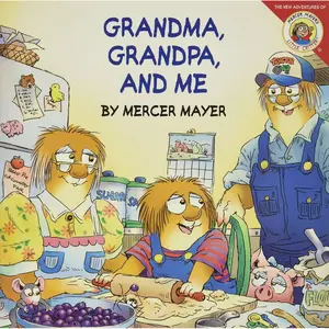 Little Critter: Grandma, Grandpa, and Me Paperback – Picture Book, April 24, 2007