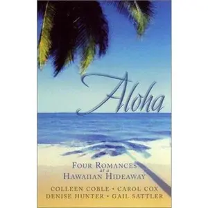 USED-Aloha: Love, Suite Love/Fixed by Love/Game of Love/It All Adds Up to Love (Inspirational Romance Collection) by Colleen Coble (Paperback)