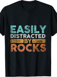 Men'S And Unisex "Easily Distracted by Stones" Geological Theme T-Shirt - Comfortable And Breathable Collectible Casual Street Style Short Sleeve Crew Neck Top Ideal for Various Activities And Everyday Use