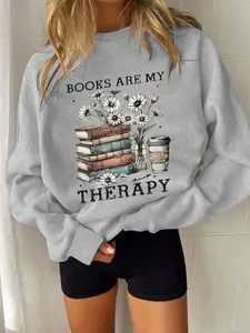 Women's Book & Flower Print Floral Long Sleeve Sweatshirt, 'books Are My Therapy' Letter Print, Casual Loose Fit Round Neck Pullover, Book Lover Hoodie