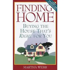 USED-Finding Home: Buying the House That's Right for You by Martha Webb (Paperback)
