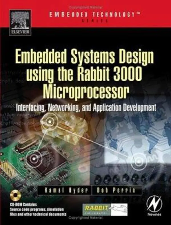 USED Paperback Book - Embedded Systems Design Using the Rabbit 3000 Microprocessor: Interfacing, Networking, Application Development by Kamal Hyder, Bob Perrin (Microcontroller, Embedded Control Systems Technical Reference, 2.3 lb, English)
