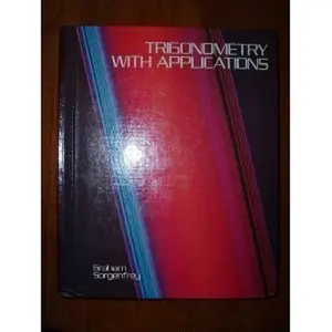 USED-Trigonometry With Applications by John A. Graham (Hardcover)