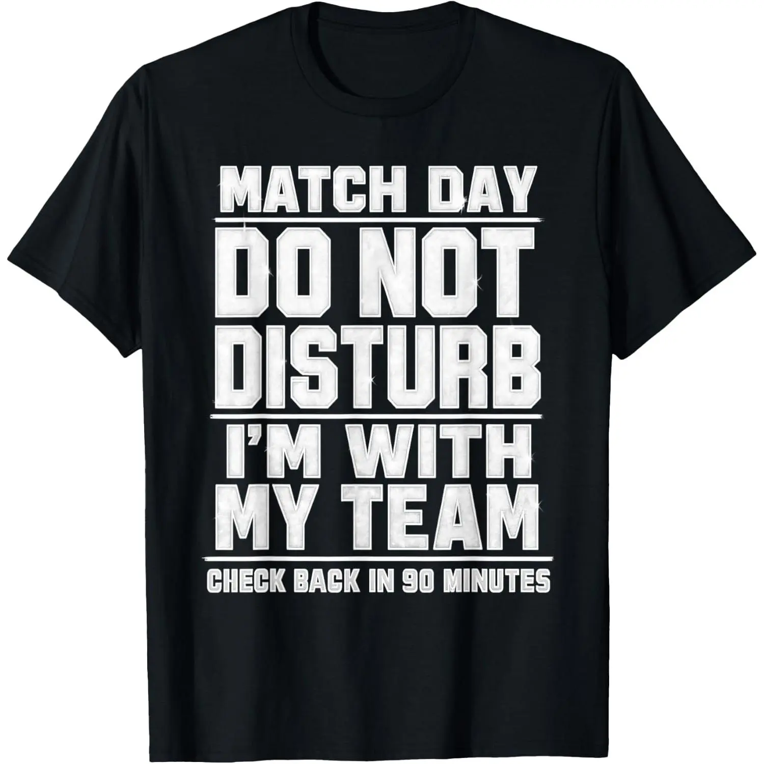 100% Cotton Do Not Disturb I'm with My Team Funny Match Day Fan Tee. T-Shirt