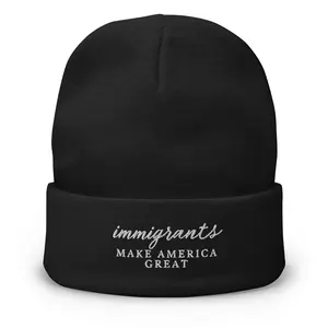 Immigrants Make America Great Embroidered Embroidered Beanie White