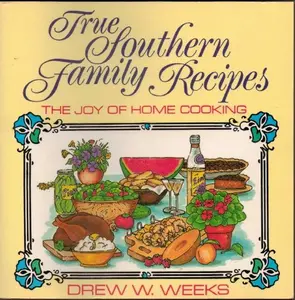USED Book - True Southern Family Recipes: The Joy of Home Cooking by Drew Weeks (Paperback) - english