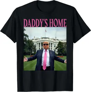 100% Cotton Trump Merchandise Daddy's Home Trump Shirt Men Women T-Shirt Menswear Top