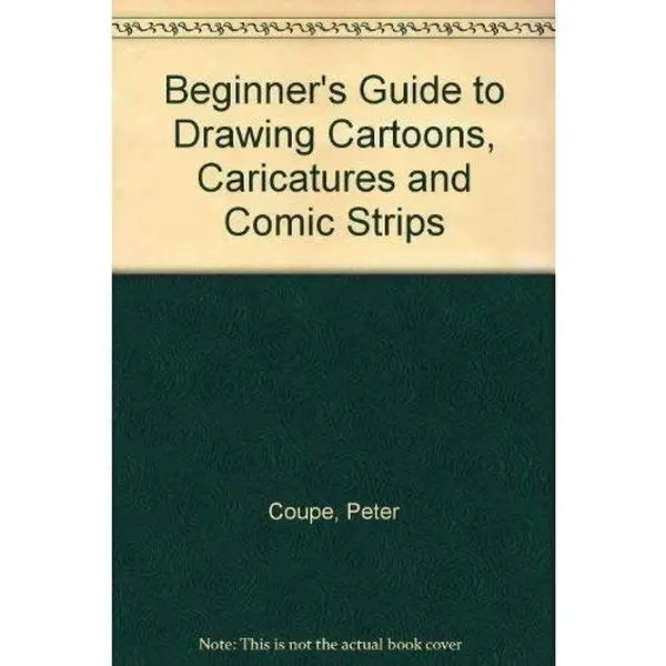 USED-Beginner's Guide to Drawing Cartoons, Caricatures and Comic Strips by Peter Coupe (Paperback)