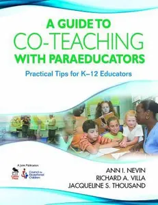 USED-Guide to Co-Teaching with Paraeducators: Practical Tips for K-12 Educators by Nevin, Ann I. (Paperback)