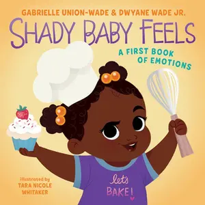 Shady Baby Feels: A First Book of Emotions -- Gabrielle Union - Board Book