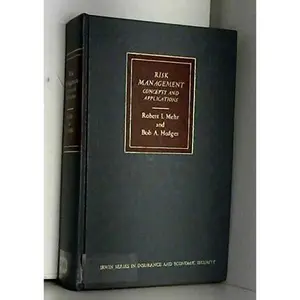 USED-Risk Management: Concepts and Applications by Robert Irwin Mehr (Hardcover)