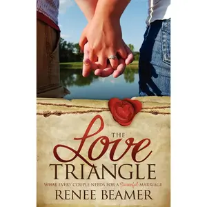 USED-The Love Triangle: What Every Couple Needs for a Successful Marriage by Beamer, Renee (Paperback)