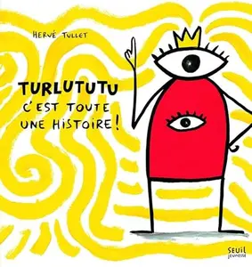 USED-Turlututu, c'est toute une histoire ! by Hervé Tullet (Hardcover)