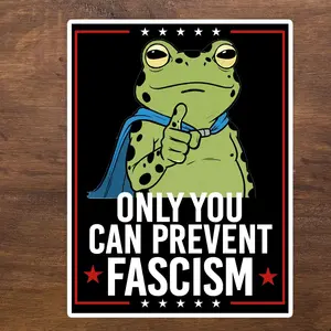Only You Can Prevent Fascism Frog Sticker, Portland Frog Protester Sticker, Resistance Vinyl Decal, Laptop Water Bottle Stickers